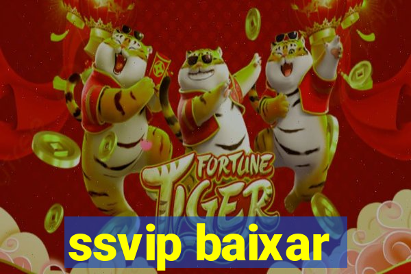 ssvip baixar
